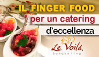 Le Voilà Banqueting – catering Roma | banqueting Roma | Il finger food per un catering d’eccellenza
